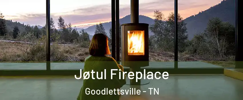 Jøtul Fireplace Goodlettsville - TN