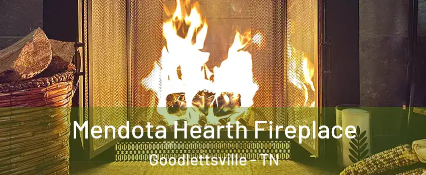  Mendota Hearth Fireplace Goodlettsville - TN