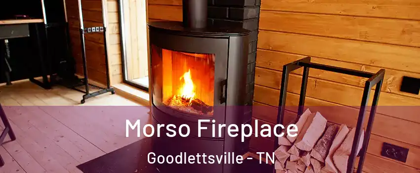  Morso Fireplace Goodlettsville - TN
