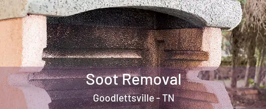  Soot Removal Goodlettsville - TN